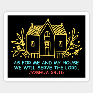As For Me And My House We Will Serve The Lord | Bible Verse Joshua 24:15 Magnet